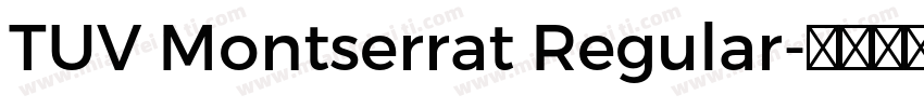 TUV Montserrat Regular字体转换